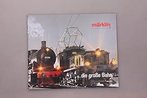 MÄRKLIN. Die große Bahn