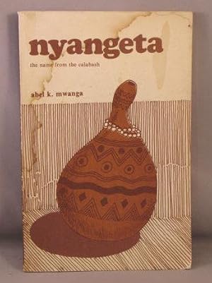 Nyangeta [The Name from the Calabash]