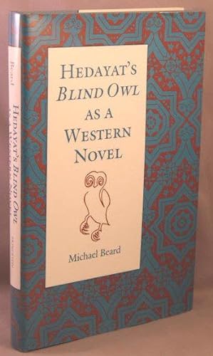 Hedayat's Blind Owl As a Western Novel.