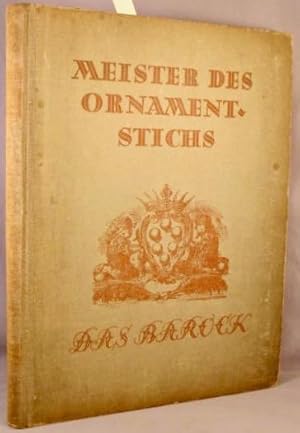 Das Barock im Ornamentstich; Zweihundert Bildtafeln (Meister des Ornamentstichs; Eine Auswahl aus...