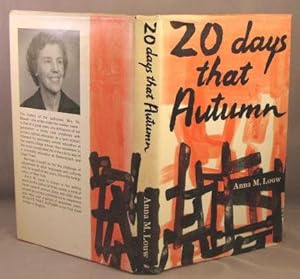 20 DAYS THAT AUTUMN. 21st March - 9th April 1960, a novel.