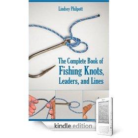 Complete Book of Fishing Knots, Lines, and Leaders