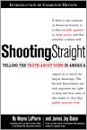 Shooting Straight: Telling the Truth About Guns in America