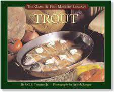 Trout (The Game & Fish Mastery Library)