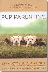 Pup Parenting: A Guide to Raising a Happy, Well-Trained Dog