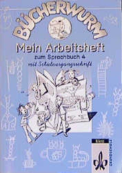 Bücherwurm 4, Mein Arbeitsheft 4 mit Schulausgangsschrift, Sprachbuch, neue Rechtschreibung - Bartkowski, Karin