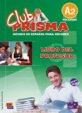 Club PRISMA A2. Libro del profesor: Lehrerhandbuch - Equipo club prisma, Equipo