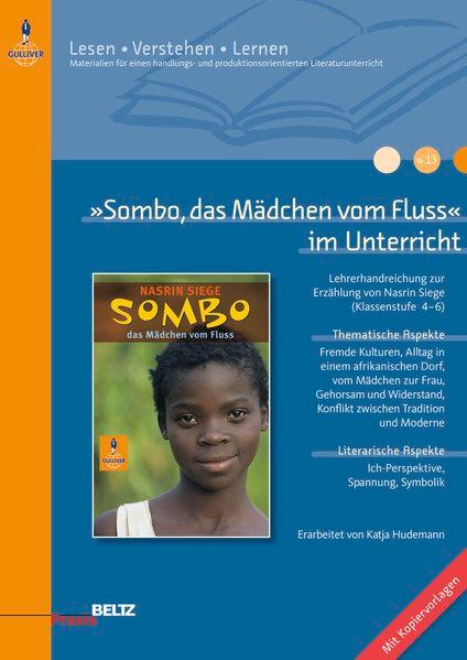 Sombo, das Mädchen vom Fluss' im Unterricht - Hudemann, Katja und Nasrin Siege
