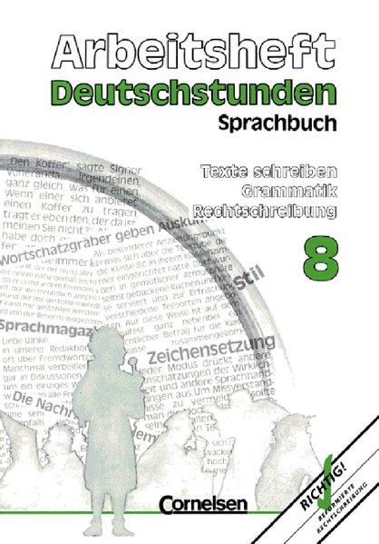 Deutschstunden, Sprachbuch 8, Allgemeine Ausgabe, neue Rechtschreibung, 8. Schuljahr - Frommer, Harald, Hans-Jürgen Heringer und Theo Herold