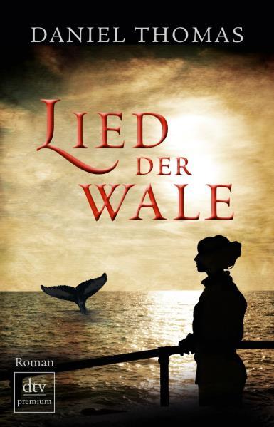 Lied der Wale Roman - Thomas, Daniel
