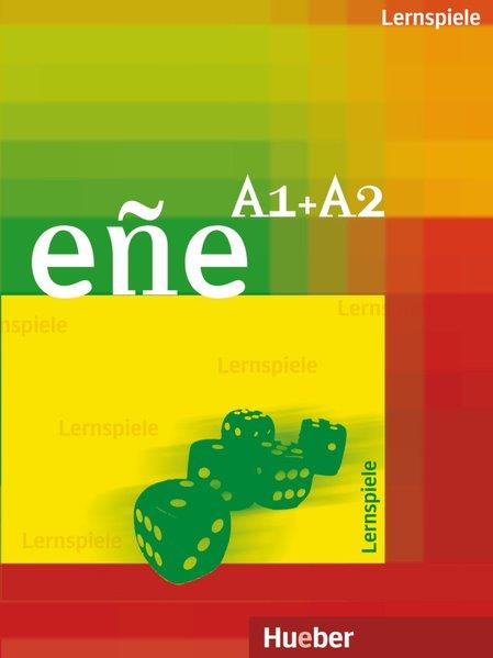 Lernspiele zu eñe A1 + A2. - Varela Navarro Contreras Pinzón und Sanz Oberberger