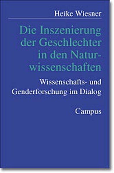 Die Inszenierung der Geschlechter in den Naturwissenschaften