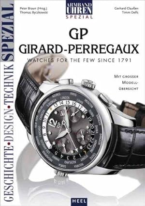 GP Girard-Perregaux: Watches for the Few Since 1791