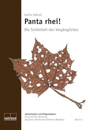 Panta rhei! Die Schönheit des Vergänglichen