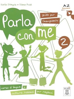 Parla con me 2: Guida per l'insegnante - Lehrerhandbuch, A2 Corso di lingua e cultura italiana pe...