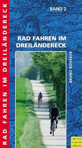 Radfahren im Dreiländereck: Edition Euregio. Bd 2