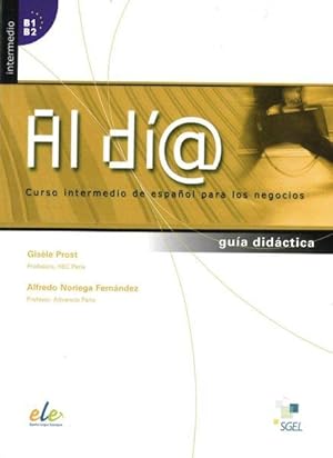 guía didáctica / Al día intermedio / Al día - Nivel intermedio B1/B2: Curso intermedio de español...