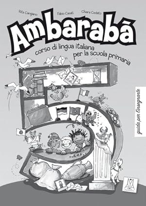 Band 5: Ambarabà 5. Lehrerhandbuch: Corso di lingua italiana per la scuola primaria / guida per l...