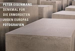 Denkmal für die ermordeten Juden Europas - Fotografien. Fotoband