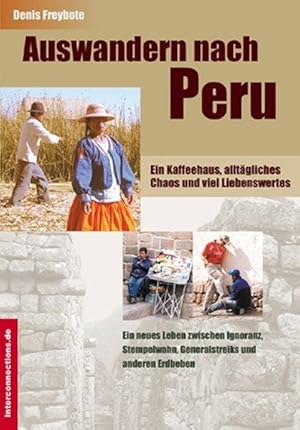 Auswandern nach Peru - ein Kaffeehaus, alltägliches Chaos und viel Liebenswertes Ein neues Leben ...