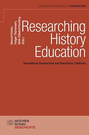 Researching History Education International Perspectives and Disciplinary Traditions