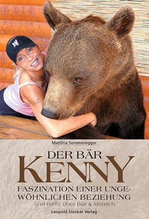 Der Bär Kenny Faszination einer ungewöhnlichen Beziehung und mehr über Bär & Mensch