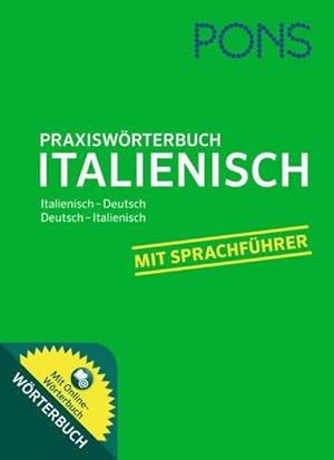 PONS Praxiswörterbuch ITALIENISCH Italienisch-Deutsch/Deutsch-Italienisch. Mit Sprachführer und O...
