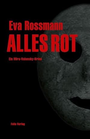 Alles rot. Ein Mira-Valensky-Krimi