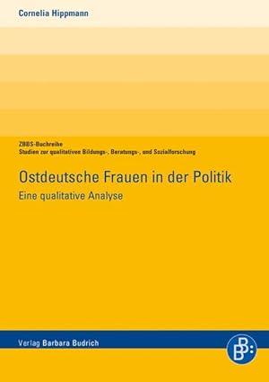 Ostdeutsche Frauen in der Politik Eine qualitative Analyse