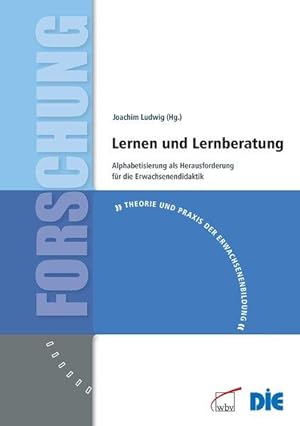 Lernen und Lernberatung. Alphabetisierung als Herausforderung für die Erwachsenendidaktik