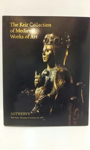 The Keir Collection of Medieval Works of Art. Catalogue of the Auction held in New York on Novemb...