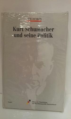 Kurt Schumacher und seine Politik