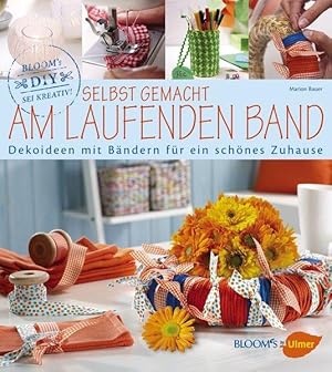 Selbst gemacht am laufenden Band Dekoideen mit Bändern für ein schönes Zuhause