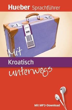 Mit Kroatisch unterwegs: mit MP3-Download