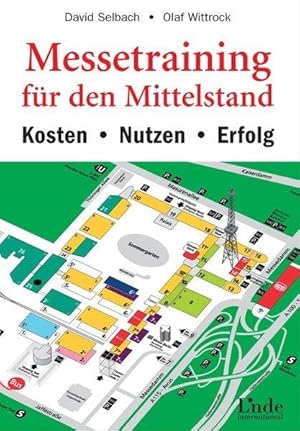 Messetraining für den Mittelstand. Kosten - Nutzen - Erfolg