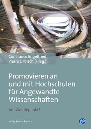 Promovieren an und mit Hochschulen für Angewandte Wissenschaften Am Wendepunkt?