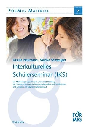 Interkulturelles Schülerseminar (IKS), FörMig Material 7. Ein Mentoringprogramm der Universität H...