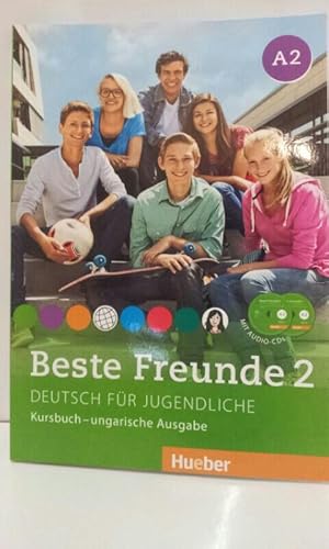 Beste Freunde 2. Kursbuch - Ungarische Ausgabe. A2. Mit Audio- CDs Deutsch Für Jugendliche.