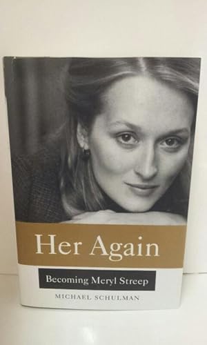 Her Again: Becoming Meryl Streep