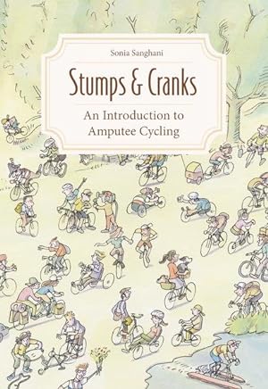 Stumps and Cranks / An Introduction to Amputee Cycling