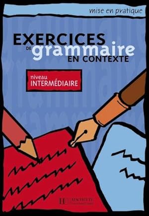 Exercices de grammaire en contexte: Niveau intermédiaire: Livre de l'élève - Kursbuch