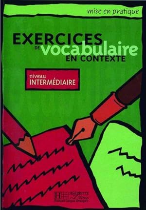 Niveau intermédiaire: Exercices de vocabulaire en contexte: Livre de lélève - Kursbuch