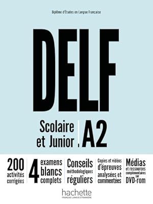 DELF Scolaire et Junior A2 / â Nouvelle édition / Livre de lélève + DVD-ROM + corrigés