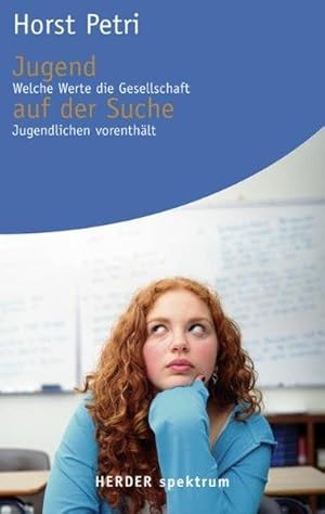 Jugend auf der Suche. Welche Werte die Gesellschaft Jugendlichen vorenthält