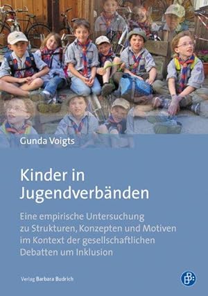 Kinder in Jugendverbänden. Eine empirische Untersuchung zu Strukturen, Konzepten und Motiven im K...