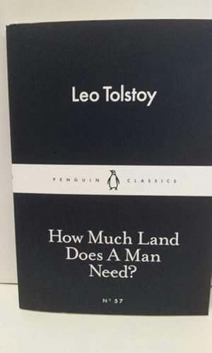 How Much Land Does A Man Need? (Little Black Classics 57)