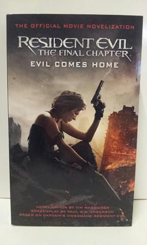 Resident Evil: The Final Chapter (The Official Movie Novelization) (Resident Evil Movie Novelisatn)