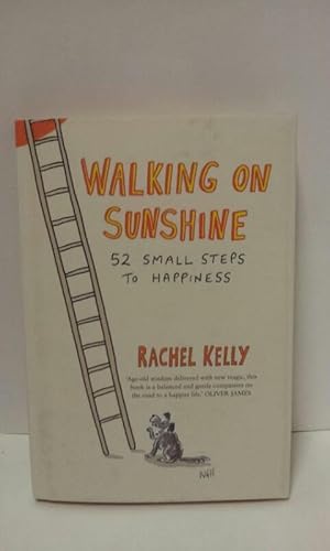 Walking on Sunshine: 52 Small Steps to Happiness