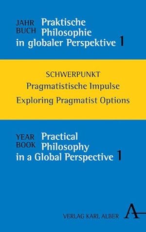 Jahrbuch Praktische Philosophie in globaler Perspektive 1/ Yearbook Practical Philosophy in a Glo...