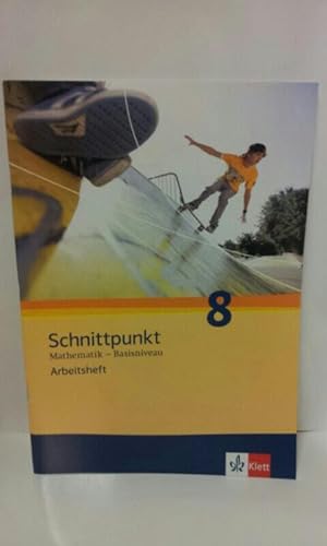 Schnittpunkt 8/ Mathematik-Basisniveau-Arbeitsheft, Ausgabe für Schleswig-Holstein.Neubearbeitung